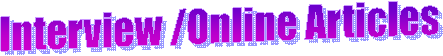 Interview /Online Articles